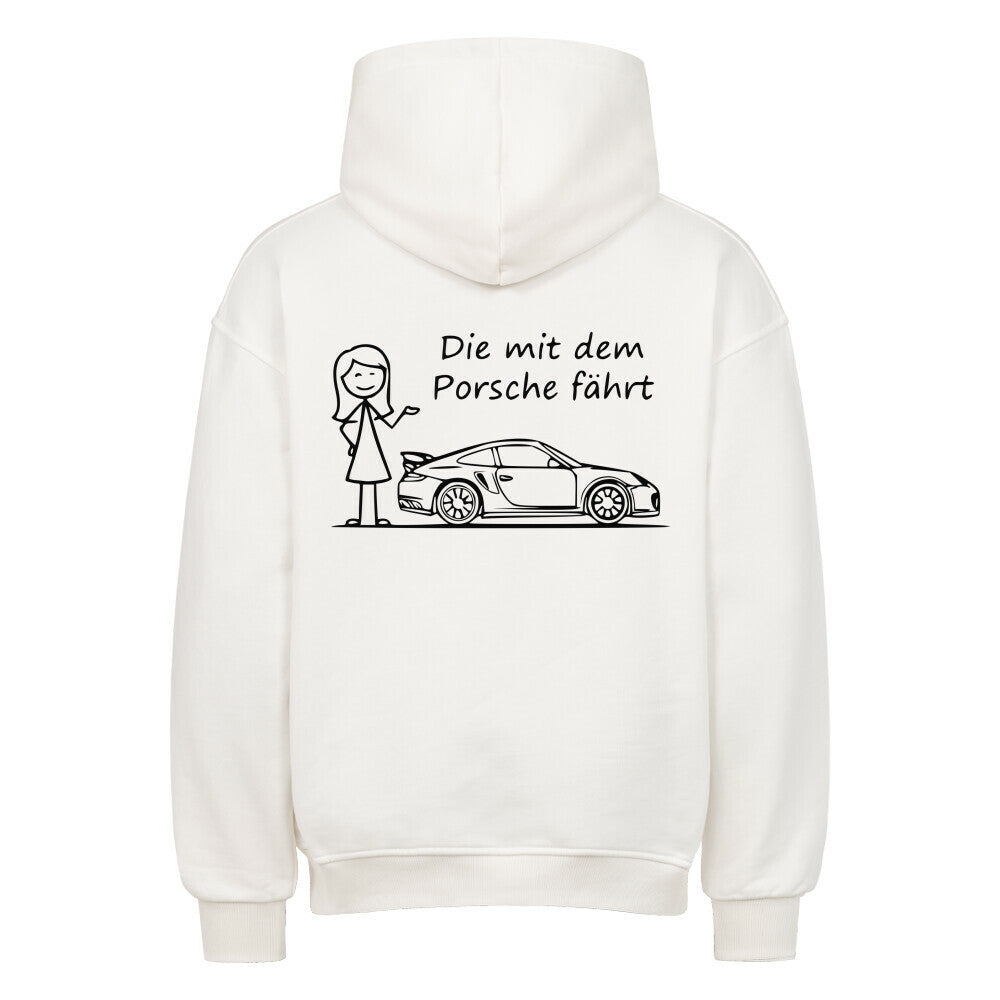 Die mit dem Porsche fährt Oversized Hoodie