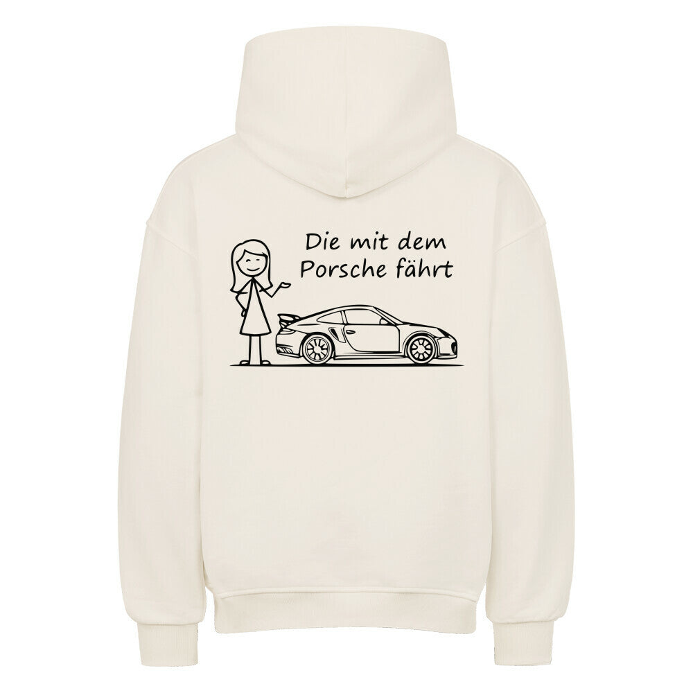 Die mit dem Porsche fährt Oversized Hoodie