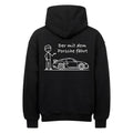 Der mit dem Porsche fährt Oversized Hoodie