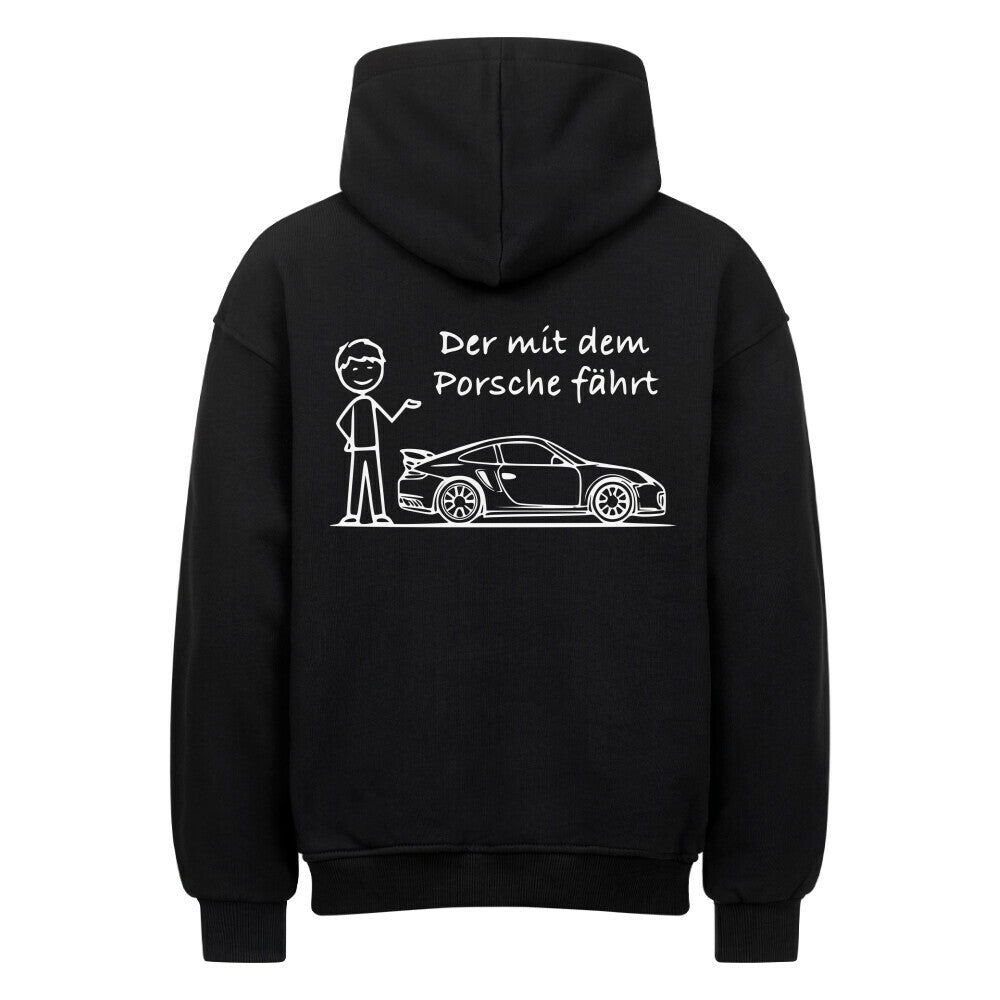 Der mit dem Porsche fährt Oversized Hoodie