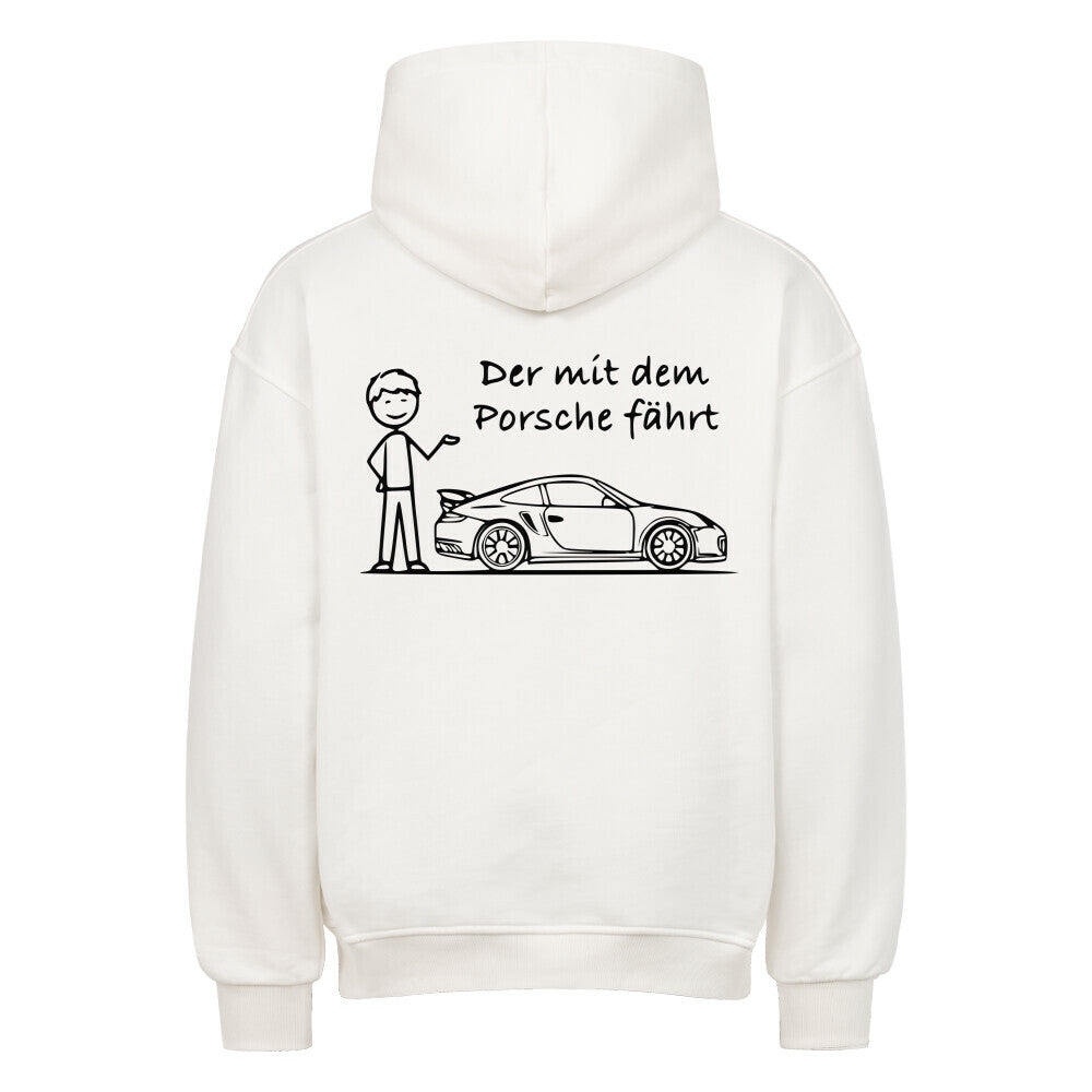Der mit dem Porsche fährt Oversized Hoodie