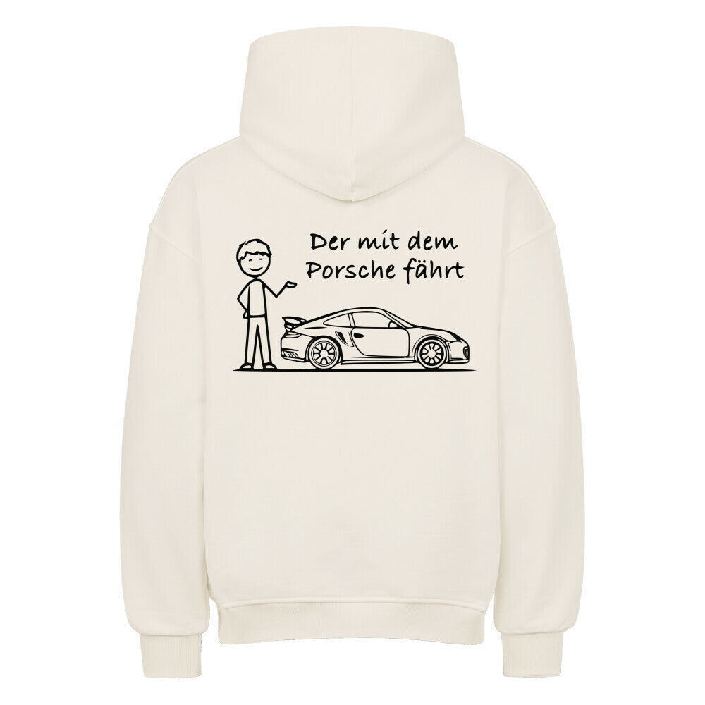 Der mit dem Porsche fährt Oversized Hoodie